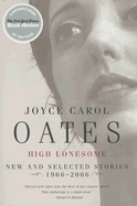 High Lonesome: New & Selected Stories, 1966-2006