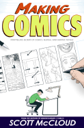 Making Comics: Storytelling Secrets of Comics, Manga and Graphic Novels
