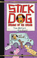 Stick Dog Dreams of Ice Cream Book Cover Image