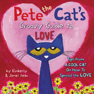 Pete the Cat's Groovy Guide to Love Book Cover Image