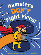 Hamsters Don't Fight Fires! Book Cover Image