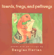 Lizards, Frogs, and Polliwogs: Poems and Paintings