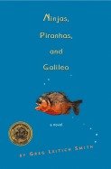Ninjas, Piranhas, and Galileo