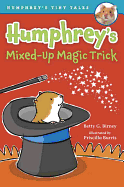 Humphrey's Mixed-Up Magic Trick