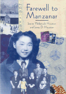 Farewell to Manzanar: A True Story of Japanese American Experience During and After the World War II Internment
