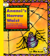 Anansi's Narrow Waist