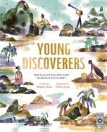 Young Discoverers: Adventures in Real-Life Curiosity and Discovery