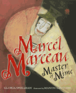 Marcel Marceau: Master of Mime