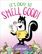 It's Okay to Smell Good! Book Cover Image