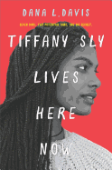 Tiffany Sly Lives Here Now Book Cover Image