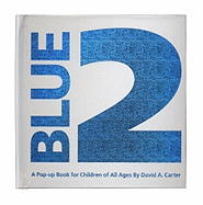Blue 2: A Pop-Up Book for Children of All Ages