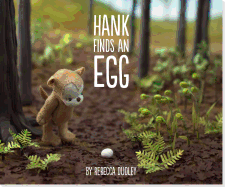 Hank Finds an Egg