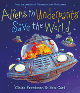 Aliens in Underpants Save the World