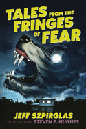 Tales from the Fringes of Fear Book Cover Image