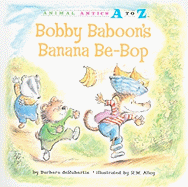 Bobby Baboon's Banana Be-Bop