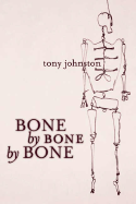 Bone by Bone by Bone