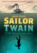 Sailor Twain: Or, the Mermaid in the Hudson Book Cover Image