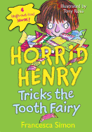 Horrid Henry Tricks the Tooth Fairy