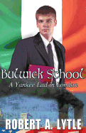 Bulwick School: A Yankee Lad in London Book Cover Image