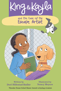 King & Kayla and the Case of the Escape Artist