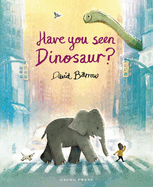 Have You Seen Dinosaur? Book Cover Image