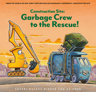 Garbage Crew to the Rescue!