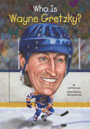 Who Is Wayne Gretzky?