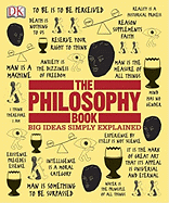 The Philosophy Book: Big Ideas Simply Explained