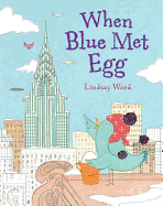 When Blue Met Egg