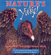 Nature's Yucky! Gross Stuff that Helps Nature Work