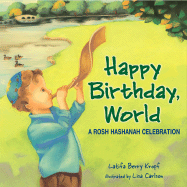 Happy Birthday, World: A Rosh Hashanah Celebration