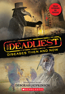 The Deadliest Diseases Then and Now Book Cover Image