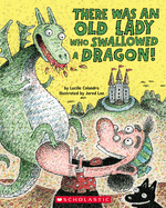 There Was an Old Lady Who Swallowed a Dragon! Book Cover Image