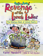Revenge of the Lunch Ladies: The Hilarious Book of School Poetry