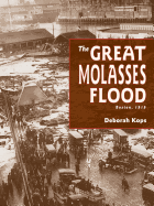 The Great Molasses Flood: Boston, 1919 Book Cover Image