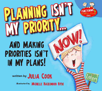 Planning Isn't My Priority: And Making Priorities Isn't in My Plans