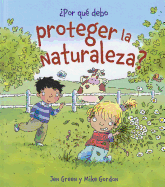 ¿Por qué debo proteger la naturaleza?