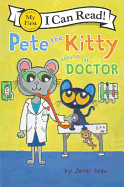 Pete the Kitty Goes to the Doctor