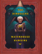 The Dinosaurs of Waterhouse Hawkins