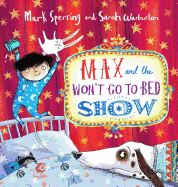 Max and the Won't Go to Bed Show