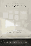 Evicted: Poverty and Profit in the American City