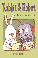 Rabbit & Robot: The Sleepover