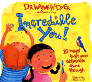 Incredible You!: 10 Ways to Let Your Greatness Shine Through