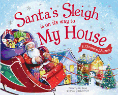 Santa's Sleigh is on its Way to My House: A Christmas Adventure