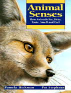 Animal Senses: How Animals See, Hear, Taste, Smell and Feel Book Cover Image