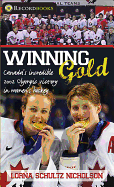 Winning Gold: Canada's Incredible 2002 Olympic Victory in Women's Hockey