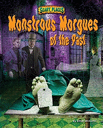 Monstrous Morgues of the Past