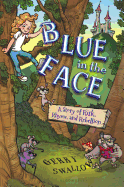 Blue in the Face: A Story of Risk, Rhyme, and Rebellion