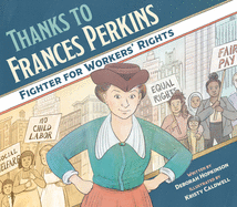 Thanks to Frances Perkins: Fighter for Workers' Rights Book Cover Image