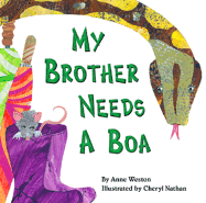 My Brother Needs a Boa